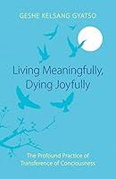 Algopix Similar Product 1 - Living Meaningfully Dying Joyfully