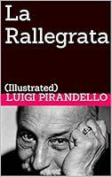 Algopix Similar Product 17 - La Rallegrata Illustrated Novelle