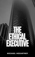 Algopix Similar Product 19 - The Ethical Executive Navigating Moral