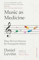 Algopix Similar Product 18 - Music as Medicine How We Can Harness