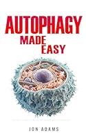 Algopix Similar Product 11 - Autophagy Made Easy An Easy To Read