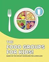 Algopix Similar Product 11 - The Food Groups For Kids Introduction