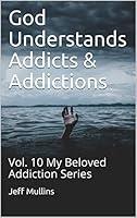 Algopix Similar Product 1 - God Understands Addicts  Addictions