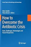 Algopix Similar Product 20 - How to Overcome the Antibiotic Crisis