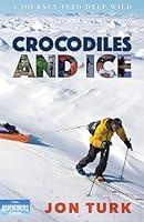 Algopix Similar Product 15 - Crocodiles and Ice A Journey into Deep