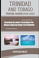 Algopix Similar Product 12 - TRINIDAD AND TOBAGO TRAVEL GUIDE