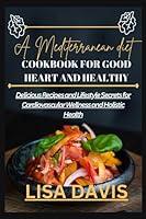 Algopix Similar Product 19 - A Mediterranean diet cookbook for good