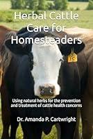 Algopix Similar Product 4 - Herbal Cattle Care for Homesteaders