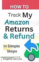 Algopix Similar Product 17 - How To Track My Amazon Returns  Refund