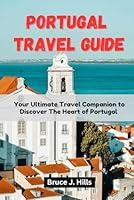 Algopix Similar Product 11 - PORTUGAL TRAVEL GUIDE Your Ultimate