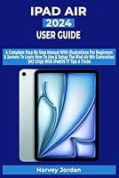 Algopix Similar Product 17 - IPAD AIR 2024 USER GUIDE A Complete