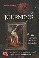 Algopix Similar Product 7 - Journeys: The Archers of Saint Sebastian