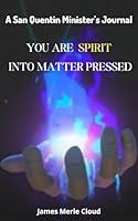 Algopix Similar Product 12 - You Are Spirit Into Matter Pressed A
