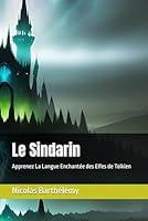 Algopix Similar Product 7 - Le Sindarin Apprenez La Langue