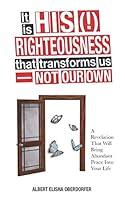 Algopix Similar Product 3 - It Is His  Righteousness That