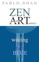 Algopix Similar Product 11 - ZEN OF ART: waiting for full blue