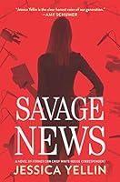 Algopix Similar Product 7 - Savage News: A Novel