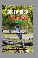 Algopix Similar Product 1 - COSTA RICA TRAVEL GUIDE 2024 Costa