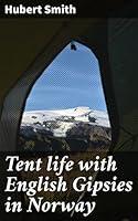 Algopix Similar Product 4 - Tent life with English Gipsies in