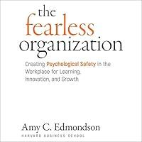 Algopix Similar Product 17 - The Fearless Organization Creating