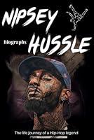 Algopix Similar Product 3 - Nipsey Hussle Biography The life