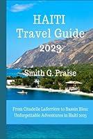 Algopix Similar Product 7 - Haiti Travel Guide 2023 From Citadelle
