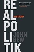 Algopix Similar Product 13 - Realpolitik: A History