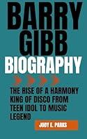 Algopix Similar Product 9 - BARRY GIBB BIOGRAPHY The Rise of a