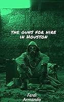 Algopix Similar Product 20 - The Guns for Hire in Houston True