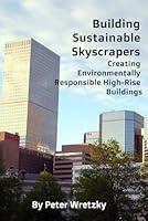 Algopix Similar Product 19 - Building Sustainable Skyscrapers