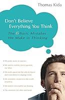 Algopix Similar Product 19 - Dont Believe Everything You Think The
