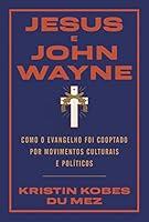 Algopix Similar Product 10 - Jesus e John Wayne Como o evangelho