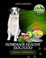 Algopix Similar Product 12 - HOMEMADE HEALTHY DOG FOOD COOKBOOK A