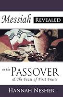 Algopix Similar Product 18 - Messiah Revealed In The Passover  The