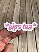 Algopix Similar Product 3 - Sips Tea Sticker Laptop Sticker Water