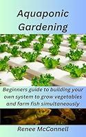 Algopix Similar Product 14 - Aquaponic Gardening Beginners guide