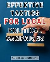 Algopix Similar Product 15 - Effective Tactics for Local Political