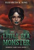 Algopix Similar Product 14 - The Little Sea Monster Horrific Fairy