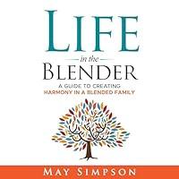 Algopix Similar Product 3 - Life in the Blender A Guide to