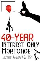 Algopix Similar Product 14 - 40Year InterestOnly Mortgage