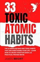 Algopix Similar Product 14 - Toxic Atomic Habits Discover The 33