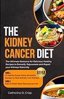 Algopix Similar Product 10 - The Kidney Cancer Diet Cookbook The