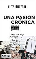Algopix Similar Product 1 - Una pasin crnica Tratado de