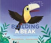 Algopix Similar Product 4 - Building a Beak How a Toucans Rescue