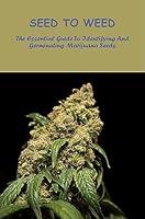 Algopix Similar Product 14 - Seed To Weed The Essential Guide To