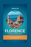 Algopix Similar Product 1 - FLORENCE TRAVEL GUIDE 2023 Enchanting