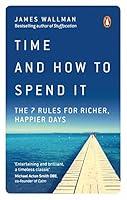 Algopix Similar Product 17 - Time and How to Spend It The 7 Rules