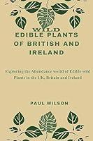 Algopix Similar Product 15 - Edible Wild Plants of British and