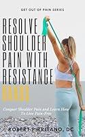 Algopix Similar Product 10 - Resolve Shoulder Pain with Resistance