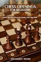 Algopix Similar Product 7 - Chess Openings for Beginners Master